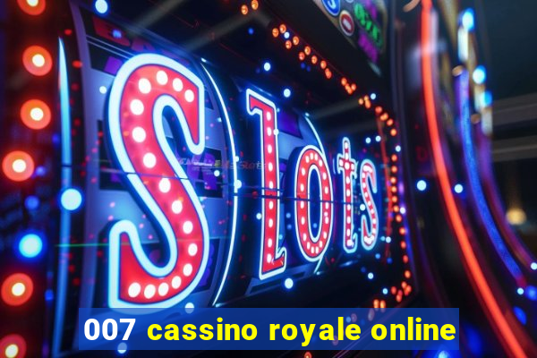 007 cassino royale online